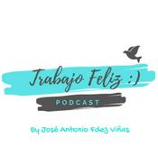 Podcast Trabajo Feliz :)