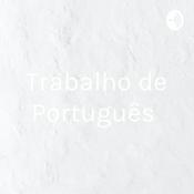 Podcast Trabalho de Português