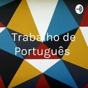 Podcast Trabalho de Português