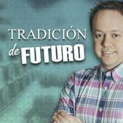 Podcast Tradición de futuro