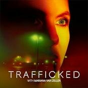 Podcast Trafficked with Mariana van Zeller