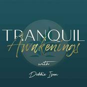 Podcast Tranquil Awakenings