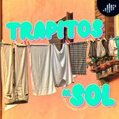 Podcast Trapitos al sol | PIA Podcast