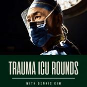 Podcast Trauma ICU Rounds