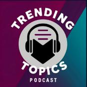 Podcast Trending Topics