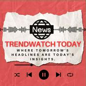 Podcast TrendWatch Today