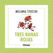 Podcast Tres ranas rojas - Melania Stucchi