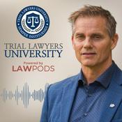 Podcast Trial Lawyers University