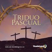 Podcast Triduo Pascual: Camino al corazón del misterio cristiano