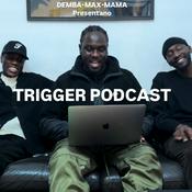 Podcast Trigger Podcast