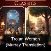 Podcast Trojan Women (Murray Translation)