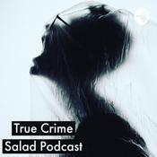 Podcast True Crime Salad