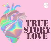 Podcast True Story Love