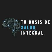 Podcast Tu Dosis de Salud Integral