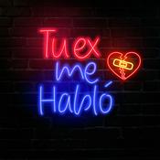 Podcast Tu Ex Me Habló®️