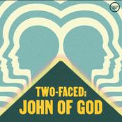 Podcast Two-Faced: John of God
