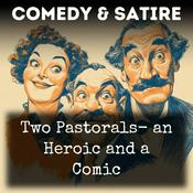 Podcast Two Pastorals- an Heroic and a Comic