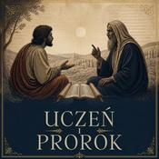 Podcast Uczeń i prorok