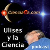 Podcast Ulises y la Ciencia - Cienciaes.com