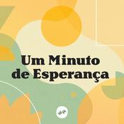 Podcast UM MINUTO DE ESPERANÇA