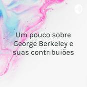 Podcast Um pouco sobre George Berkeley e suas contribuições