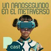 Podcast Un nanosegundo en el metaverso