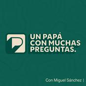Podcast Un papá con muchas preguntas