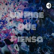 Podcast Un Pibe Que Piensa