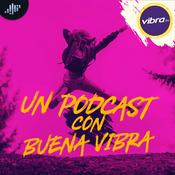 Podcast Un podcast con buena Vibra | PIA Podcast