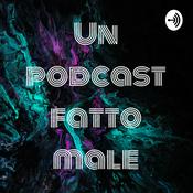 Podcast Un Podcast fatto male