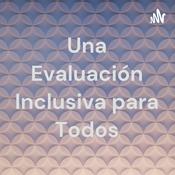 Podcast Una Evaluación Inclusiva para Todos
