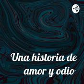 Podcast Una historia de amor y odio