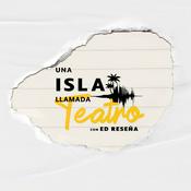 Podcast Una Isla Llamada Teatro