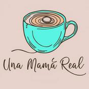 Podcast Una Mamá Real