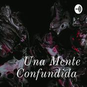 Podcast Una Mente Confundida