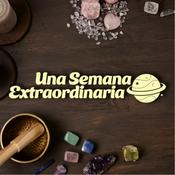 Podcast Una Semana Extraordinaria
