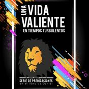 Podcast Una vida valiente en tiempos turbulentos