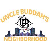 Podcast Uncle Buddah's Neighborhood