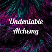 Podcast Undeniable Alchemy
