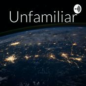 Podcast Unfamiliar