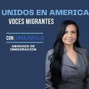 Podcast Unidos en America: Voces Migrantes