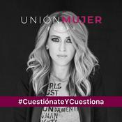 Podcast Unión Mujer