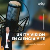 Podcast Unity Vision en Ciencia y Fe