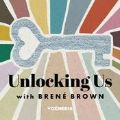 Podcast Unlocking Us with Brené Brown