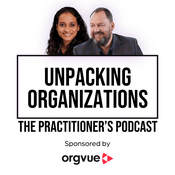 Podcast Unpacking organizations: the practitioner's podcast
