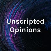 Podcast Unscripted Opinions