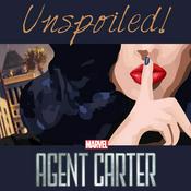 Podcast UNspoiled! Agent Carter