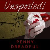 Podcast UNspoiled! Penny Dreadful