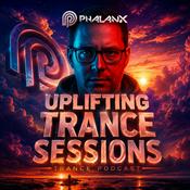 Podcast Uplifting Trance Sessions with DJ Phalanx (Trance Podcast)