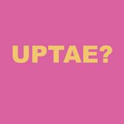 Podcast Uptae?